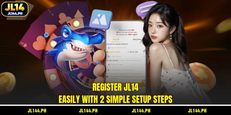 Register JL14 easily with 2 simple setup steps
